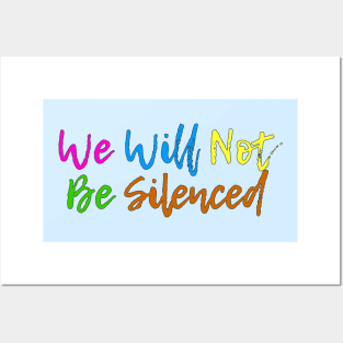 We will not be silenced Posters and Art